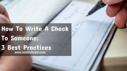 How To Write A Check To Someone: 3 Best Practices