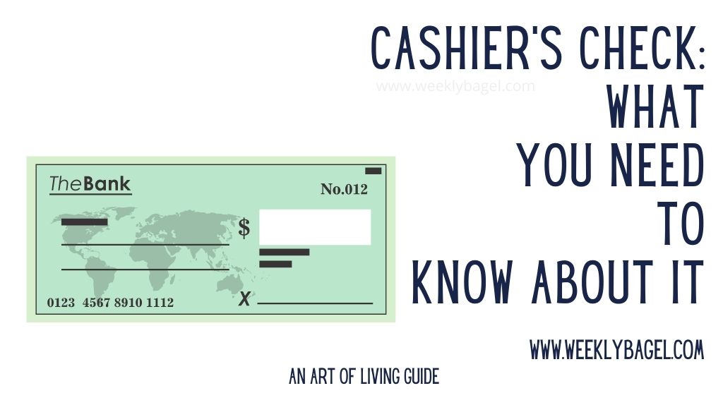 Cashier's Check: What You Need To Know About It