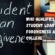 Who Qualifies For Student Loan Forgiveness After College