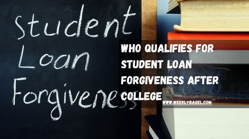Who Qualifies For Student Loan Forgiveness After College