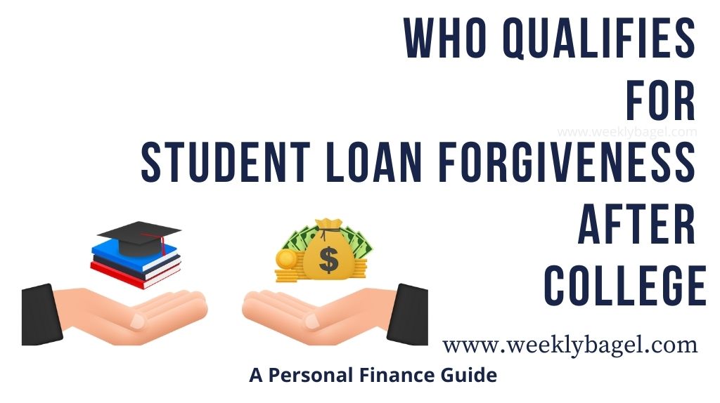Who Qualifies For Student Loan Forgiveness After College