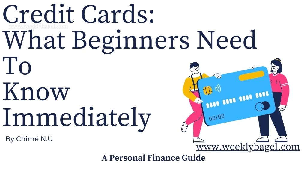 Credit Cards: What Beginners Need To Know Immediately