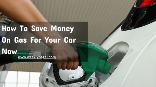 How To Save Money On Gas For Your Car Now