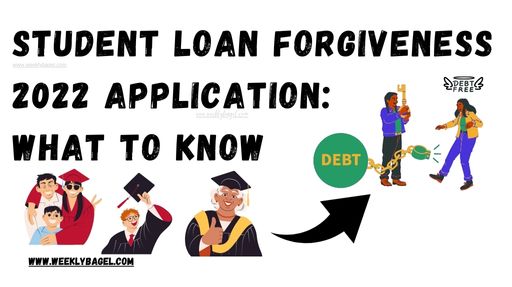 Student Loan Forgiveness 2022 Application: What To Know