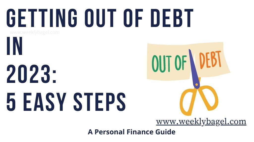 Getting Out Of Debt In 2023: 5 Easy Steps