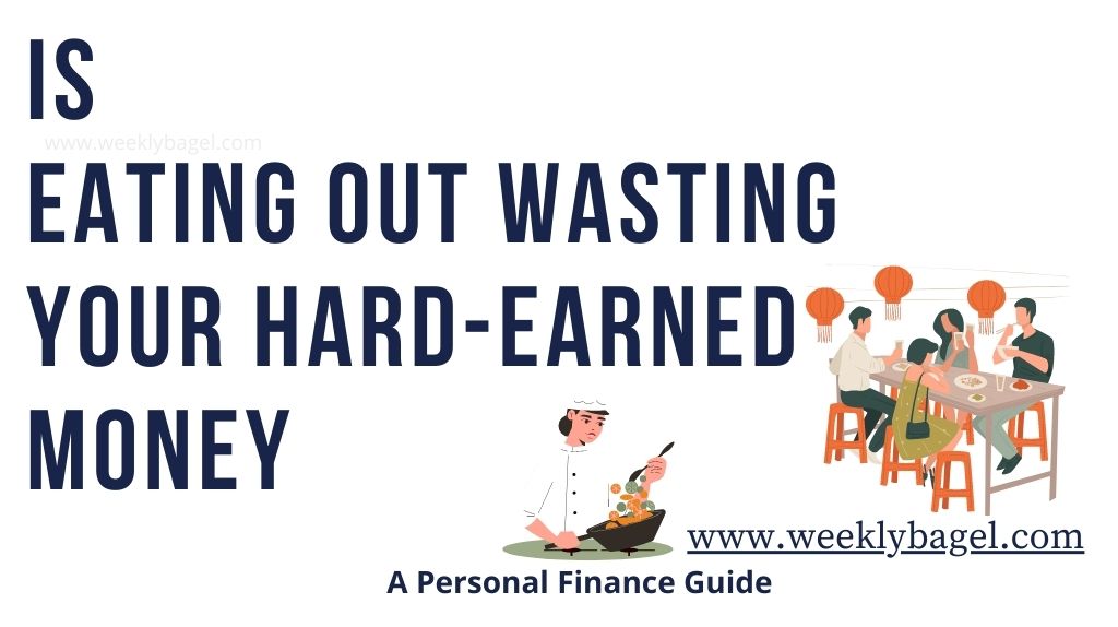 Is Eating Out Wasting Your Hard-Earned Money