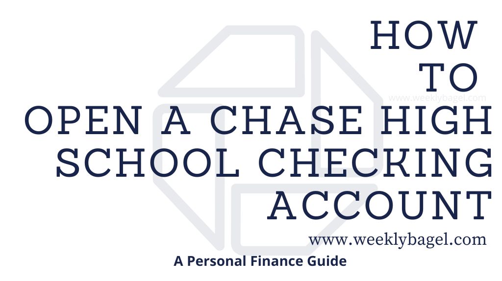How To Open A Chase High School Checking Account