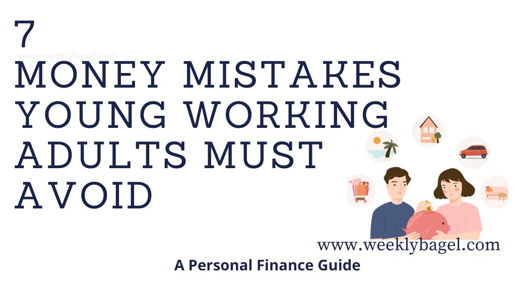 7 Money Mistakes Young Working Adults Must Avoid