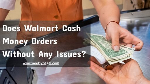 Does Walmart Cash Money Orders Without Any Issues?