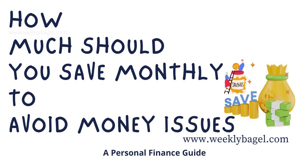 How Much Should You Save Monthly To Avoid Money Issues