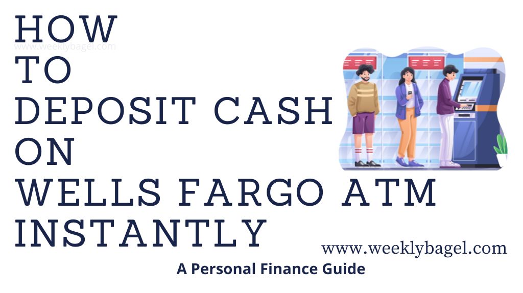 How To Deposit Cash On Wells Fargo ATM Instantly