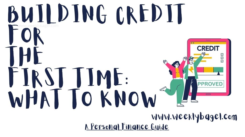 Building Credit For the First Time: What To Know
