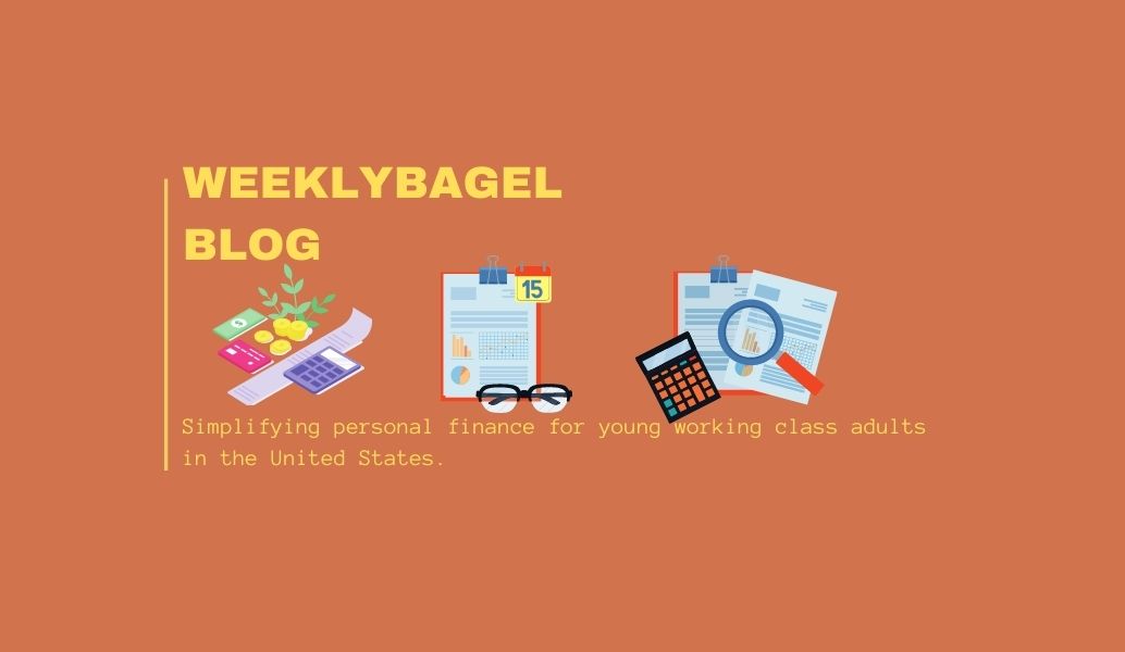 Simplifying personal finance for young adults- WeeklyBagel Blog