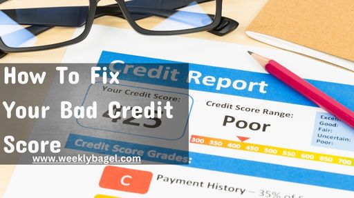 How To Fix Your Bad Credit Score