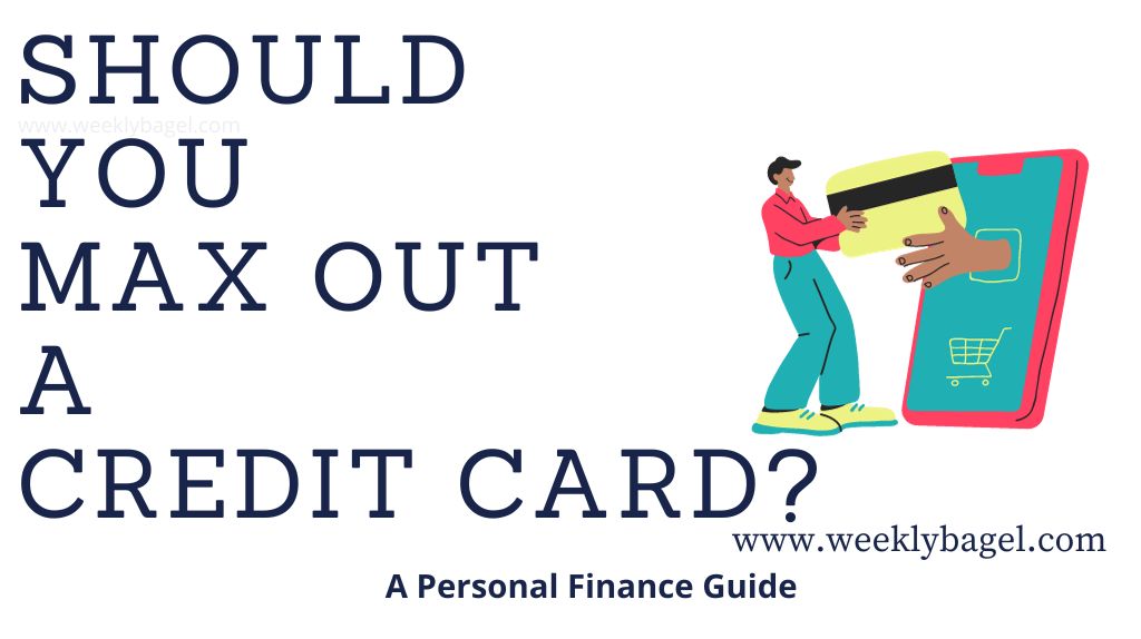 Should You Max Out A Credit Card?