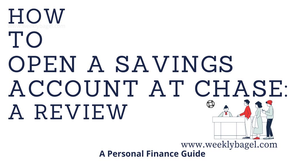 How To Open A Savings Account At Chase: A Review
