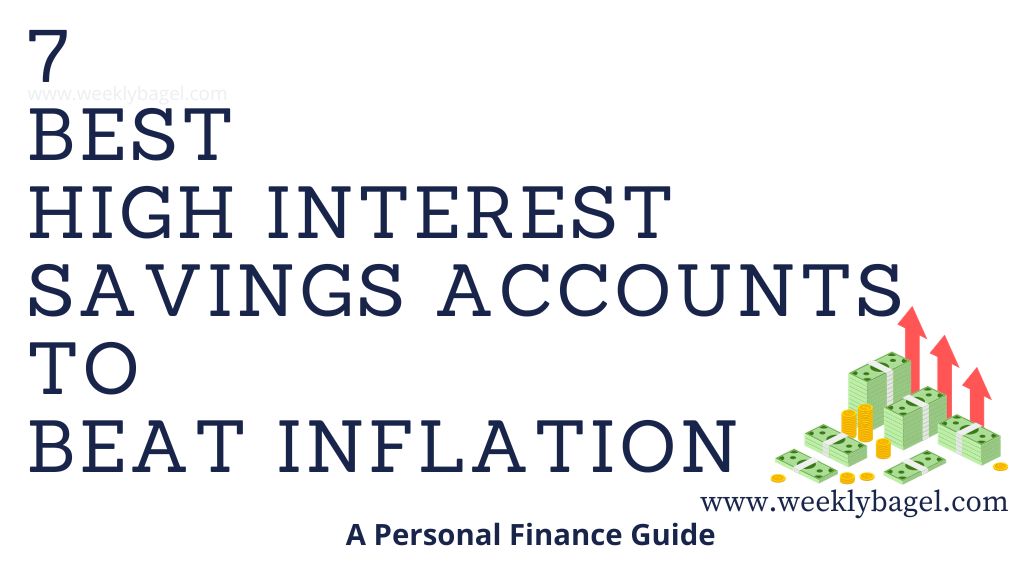 7 Best High Interest Savings Accounts To Beat Inflation