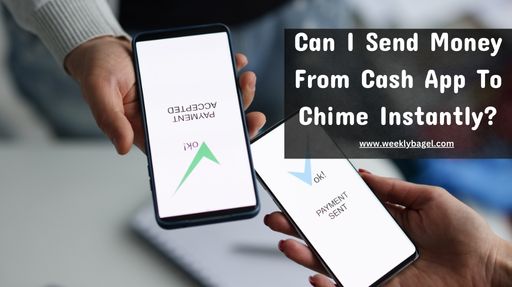 Can I Send Money From Cash App To Chime Instantly?