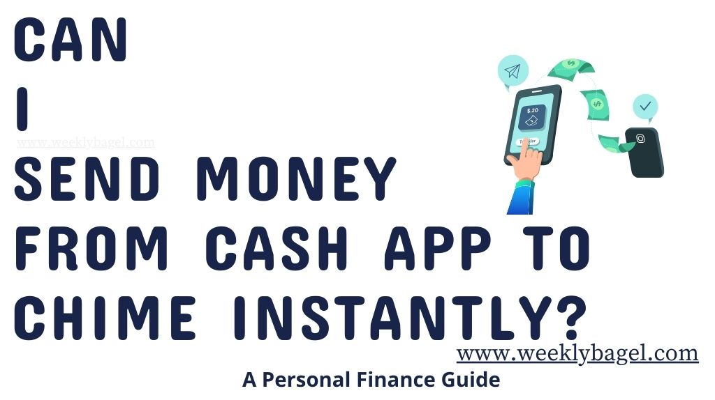 Can I Send Money From Cash App To Chime Instantly?