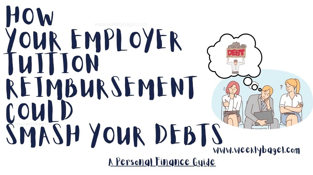 How Your Employer Tuition Reimbursement Could Smash Your Debts