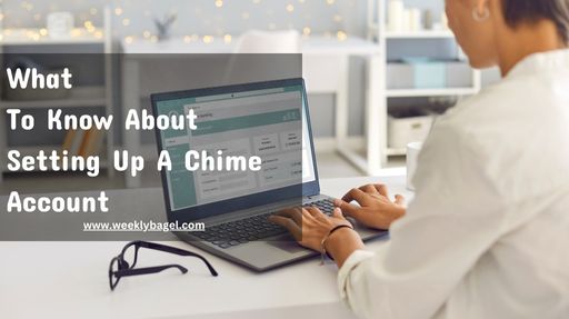 What To Know About Setting Up A Chime Account