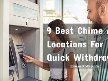 9 Best Chime ATM Locations For Quick Withdrawal