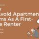 How To Avoid Apartment Scams As A First-Time Renter