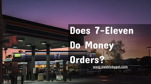 Does 7-Eleven Do Money Orders?