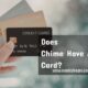Does Chime Have A Credit Card?