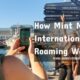 How Mint Mobile International Roaming Works