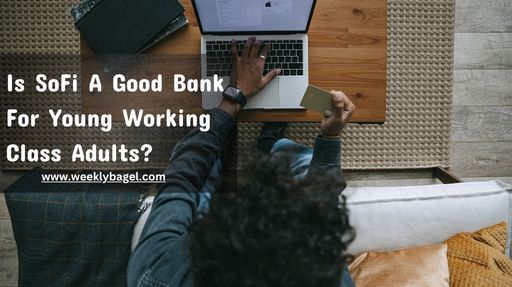 Is SoFi A Good Bank