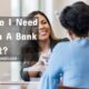 What Do I Need To Open A Bank Account?