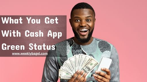 What You Get With Cash App Green Status