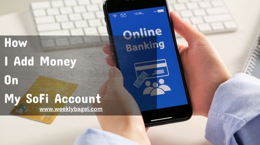 How I Add Money On My SoFi Account